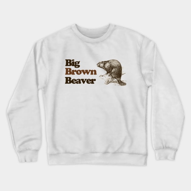 Big Brown Beaver - Vintage / Retro Scouter Scouts Leader Crewneck Sweatshirt by EmilyBickell